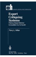 Expert Critiquing Systems: Practice-Based Medical Consultation by Computer