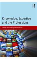 Knowledge, Expertise and the Professions