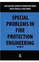 Special Problems in Fire Protection Engineering