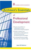 Architect's Essentials of Professional Development: (The Architect's Essentials of Professional Practice)