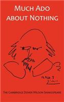 Much Ado about Nothing: The Cambridge Dover Wilson Shakespeare(The Cambridge Dover Wilson Shakespeare Series)