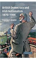 British Democracy and Irish Nationalism 1876-1906