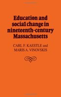 Education and Social Change in Nineteenth-Century Massachusetts