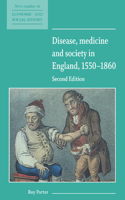 Disease, Medicine and Society in England, 1550-1860