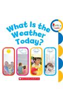 What Is the Weather Today? (Rookie Toddler)