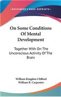 On Some Conditions Of Mental Development
