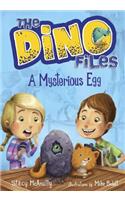 The Dino Files #1: A Mysterious Egg: (1 Dino Files)