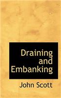 Draining and Embanking