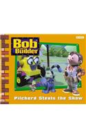 Pilchard Steals the Show (Bob the Builder)