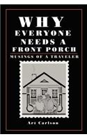 Why Everyone Needs a Front Porch: Musings of a Traveler(English)