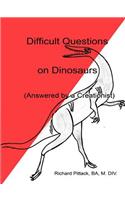 Difficult Questions on Dinosaurs
