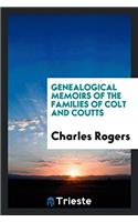 Genealogical Memoirs of the Families of Colt and Coutts