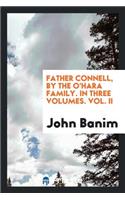 Father Connell, by the O'Hara Family [really J. Banim Alone].