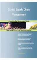 Global Supply Chain Management Complete Self-Assessment Guide