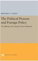 Political Process and Foreign Policy: The Making of the Japanese Peace