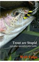 Trout Are Stupid