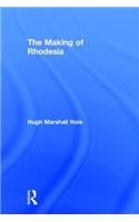 The Making of Rhodesia