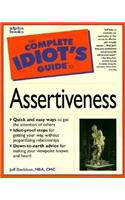 Complete Idiot's Guide to Assertiveness