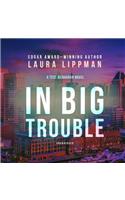 In Big Trouble Lib/E