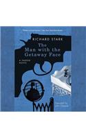The Man with the Getaway Face Lib/E: (2 Parker Novels)
