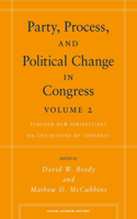 Party, Process, and Political Change in Congress, Volume 2