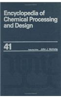Encyclopedia of Chemical Processing and Design