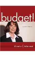 Budget! It's Not a 4-Letter Word
