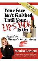 Your Face Isn't Finished Until Your Lipstick Is on