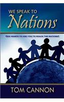 We Speak to Nations