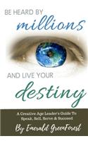 Be Heard By Millions & Live Your Destiny