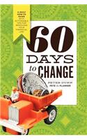 60 Days to Change