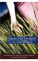 From the Prairie to the World