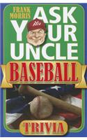 Ask Your Uncle Baseball Trivia