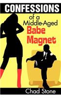 Confessions of a Middle-Aged Babe Magnet