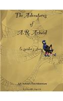 Adventures of A.R. Achnid (a spider's story)