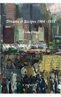 Dreams & Recipes 1904 - 1914