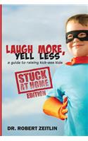 Laugh More, Yell Less