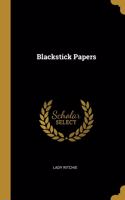 Blackstick Papers