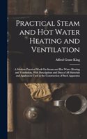 Practical Steam and Hot Water Heating and Ventilation