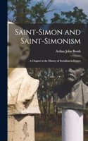 Saint-Simon and Saint-Simonism: A Chapter in the History of Socialism in France
