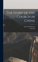 Story of the Church in China