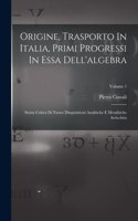 Origine, Trasporto In Italia, Primi Progressi In Essa Dell'algebra