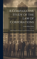 Comparative Study of the Law of Corporations