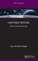Unstable Nature: Order, Entropy, Becoming