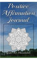 Positive Affirmation Journal with 30 Mandalas: Diary With Ruled Lined Paper & Mandalas For Adults To Colour In