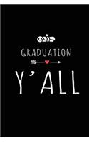 Graduation Y'all