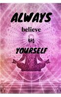 Always Believe In Yourself