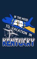 In The Mood To Vacation In Kentucky
