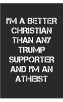 I'm A Better Christian Than Any Trump Supporter And I'm Atheist