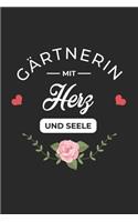 Gärtnerin Mit Herz und Seele: A5 Punkteraster - Notebook - Notizbuch - Taschenbuch - Journal - Tagebuch - Ein lustiges Geschenk für Freunde oder die Familie und die beste Gärtner